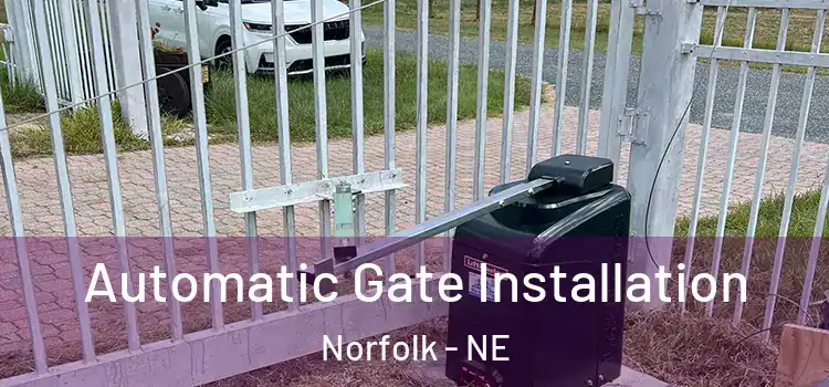  Automatic Gate Installation Norfolk - NE