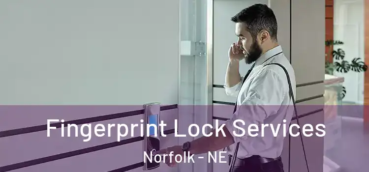 Fingerprint Lock Services Norfolk - NE