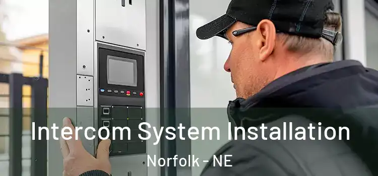  Intercom System Installation Norfolk - NE
