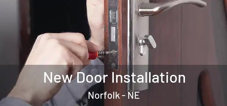New Door Installation Norfolk - NE