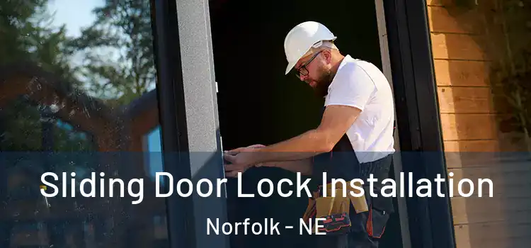 Sliding Door Lock Installation Norfolk - NE